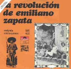 La Revolución De Emiliano Zapata : Melynda - Si Tu Lo Quieres